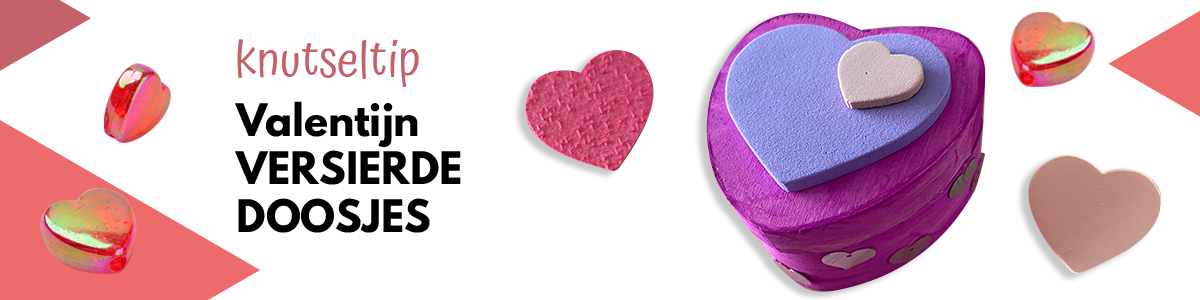 Knutseltip: Valentijn Doosjes