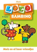 Loco - Bambino - Personages - muis en al haar vriendjes - 3 tot 5 jaar - per stuk